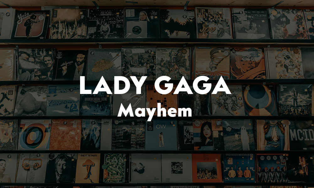 Lady Gaga “Mayhem”: Η Βασίλισσα της Pop επέστρεψε με κρότο
