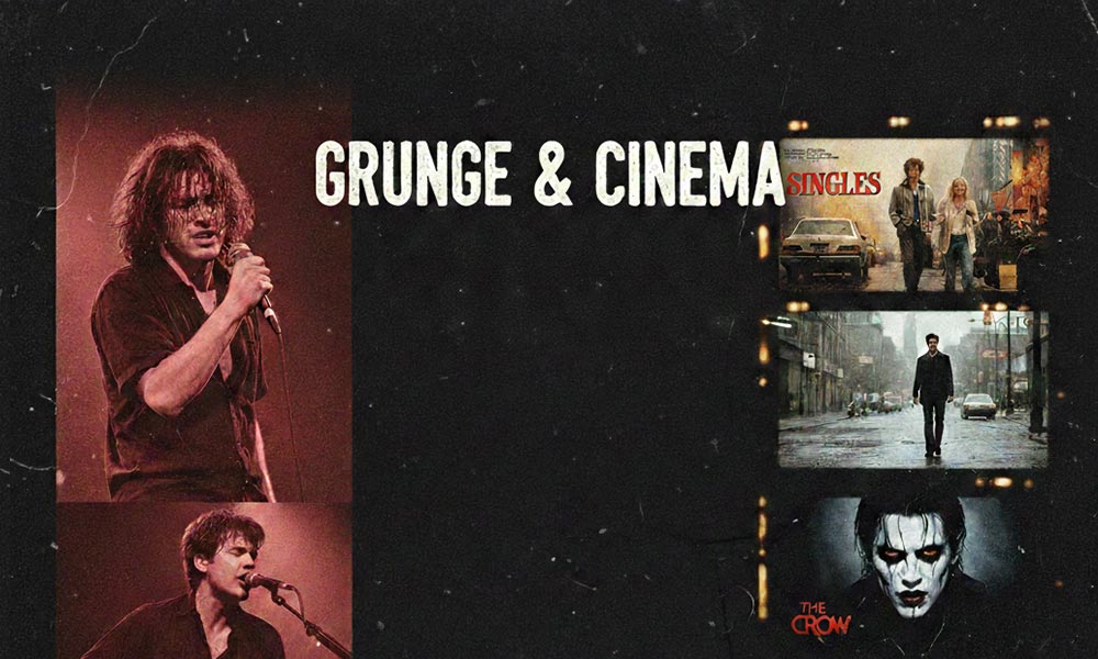 Grunge & Cinema: 7 Κομμάτια που “Γεννήθηκαν” στη Μεγάλη Οθόνη
