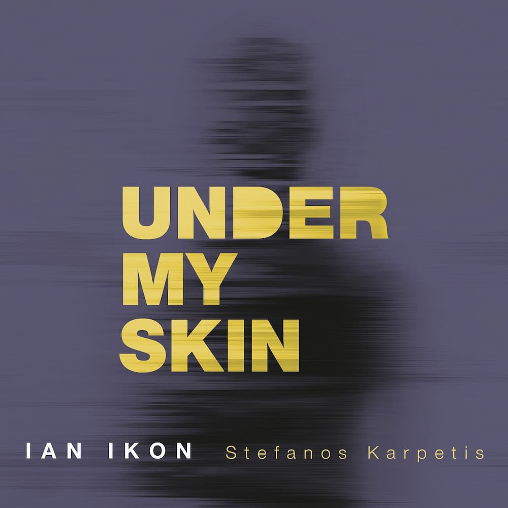Ian Ikon: Μια Νέα, Ατμοσφαιρική Οπτική Μέσα από το Single «Under My Skin»