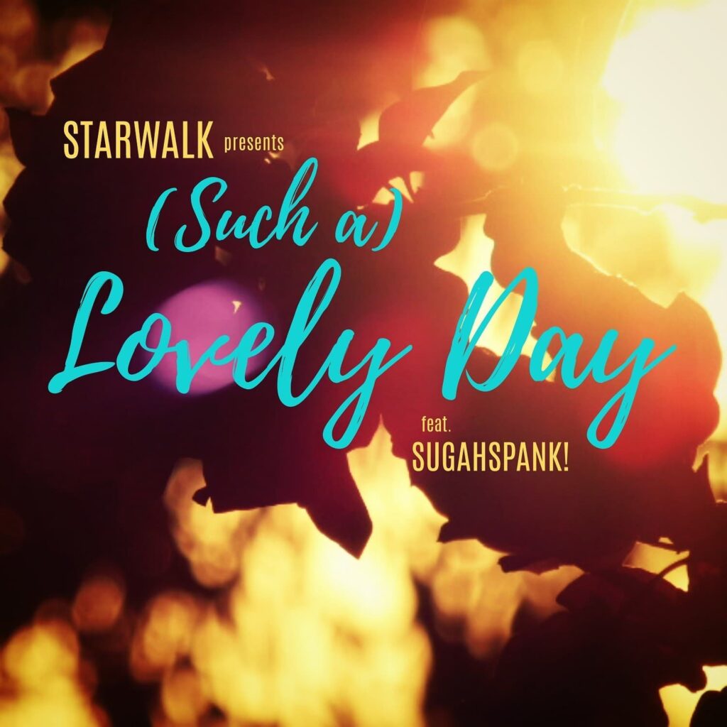 Starwalk feat. Sugahspank – «(Such A) Lovely Day»: Ένα Υπέροχο, Soulful Sound-Trip για το Καλοκαίρι