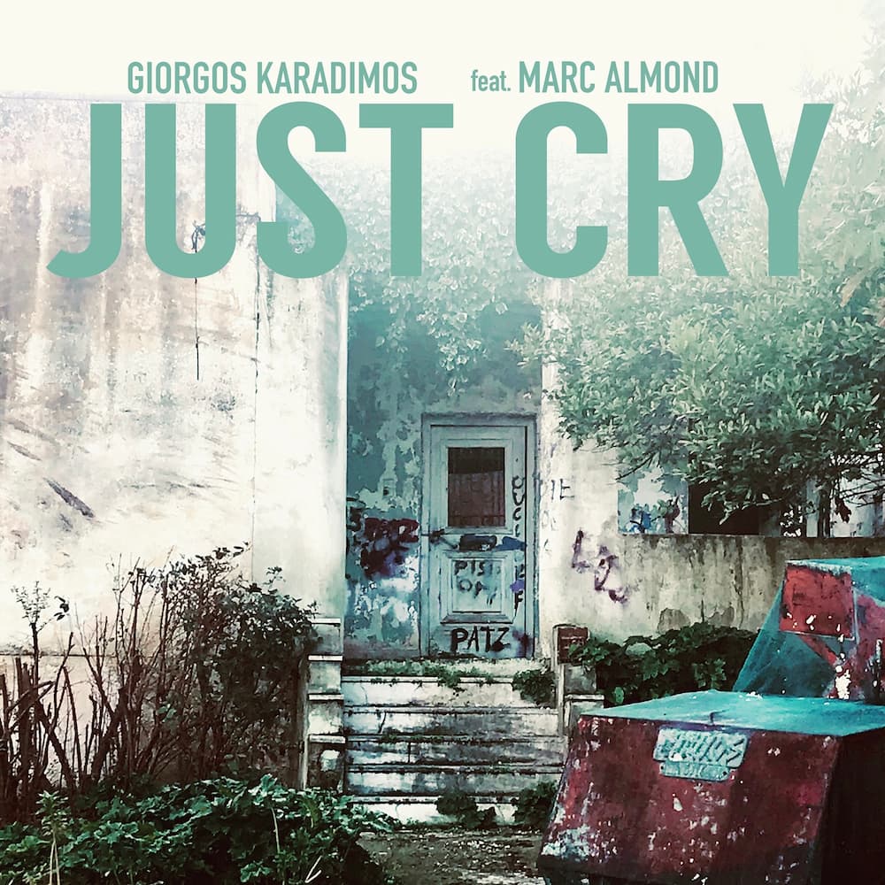 «Just Cry»: Ο Marc Almond των Soft Cell και ο Γιώργος Καραδήμος σε ένα Παγκόσμιο Single-Έκπληξη