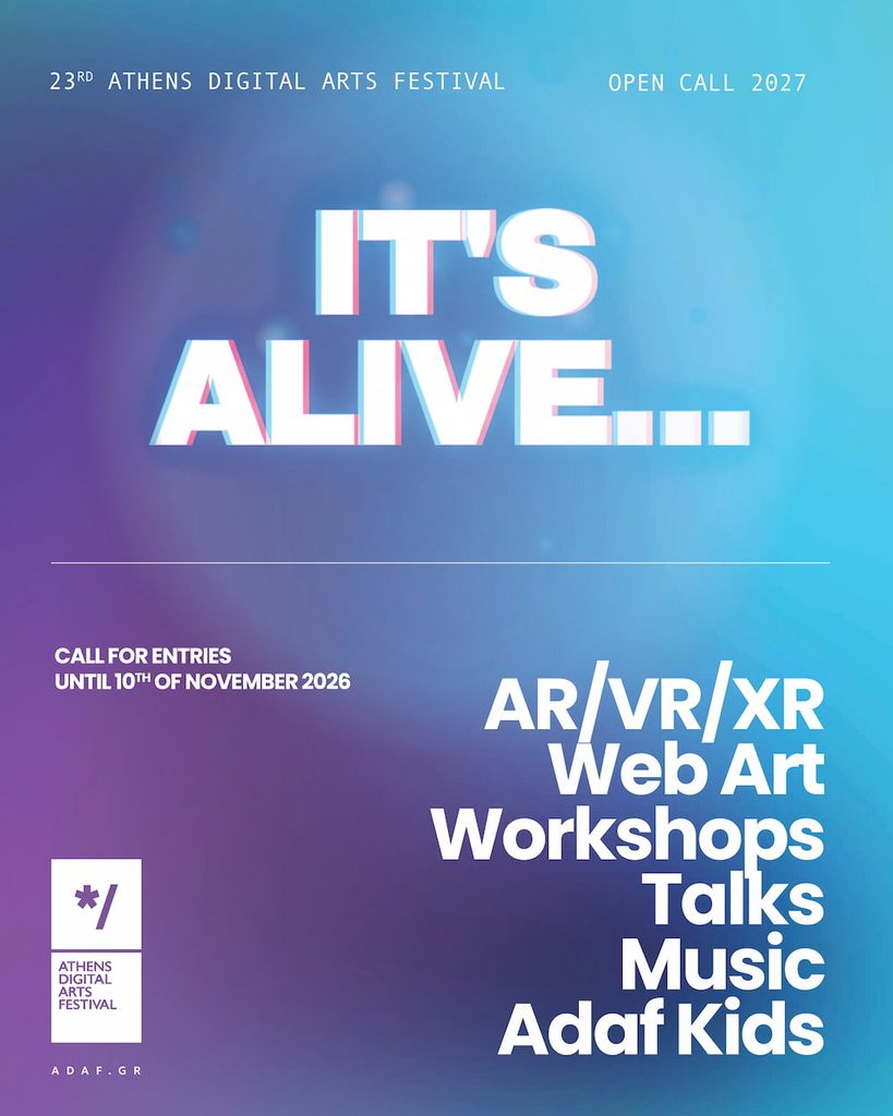23ο Athens Digital Arts Festival: Call for Entries με Θεματική «IT’S ALIVE…»